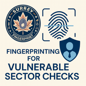 Fingerprinting for Daycares, Childcares, and Schools in Surrey
