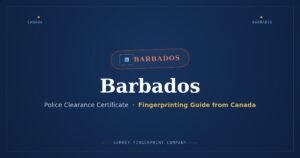 Barbados Police Clearance Certificate (PCC) from Canada — Fingerprinting Guide