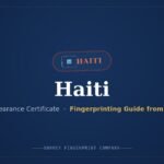 Haiti Police Clearance Certificate (PCC) from Canada — Fingerprinting Guide