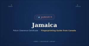 Jamaica Police Clearance Certificate (PCC) from Canada — Fingerprinting Guide