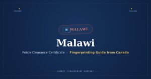 Malawi Police Clearance Certificate (PCC) from Canada — Fingerprinting Guide